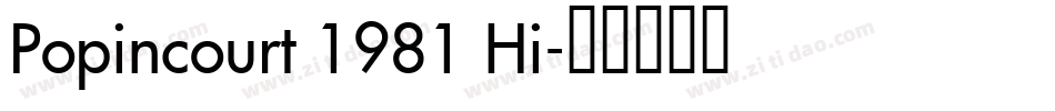 Popincourt 1981 Hi字体转换